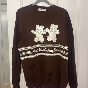 Mayfair Group Just Be Fucking Kind Sweatshirt